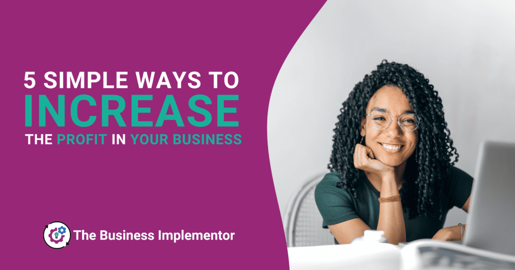 5 Simple Ways To Increase The Profit In Your Business