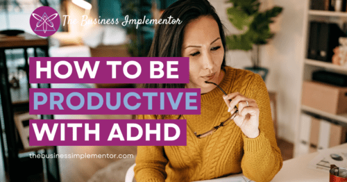 How To Be Productive With ADHD